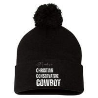 All I Need Is Christian Conservative Cowboy Pom Pom 12in Knit Beanie