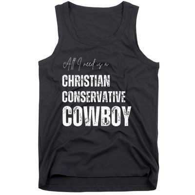 All I Need Is Christian Conservative Cowboy Tank Top