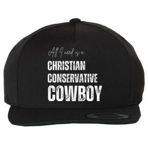 All I Need Is Christian Conservative Cowboy Wool Snapback Cap