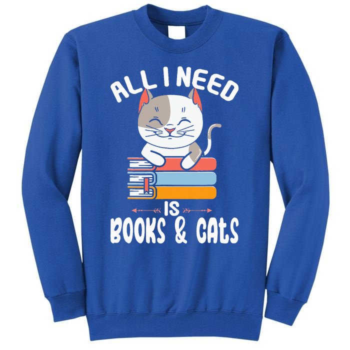 All I Need Is Books And Cats Cat Lover Kitten Reading Tall Sweatshirt