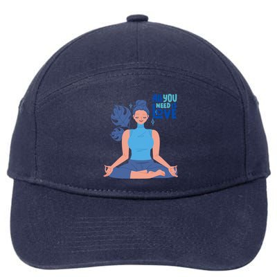 All I Need And You Need Is Love Yoga And A Dog Gift 7-Panel Snapback Hat