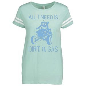 All I Need Is Dirt & Gas Four-Wheeler ATV Quad Racing Rider Enza Ladies Jersey Football T-Shirt