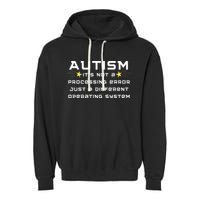 Autism It's not a processing error Garment-Dyed Fleece Hoodie