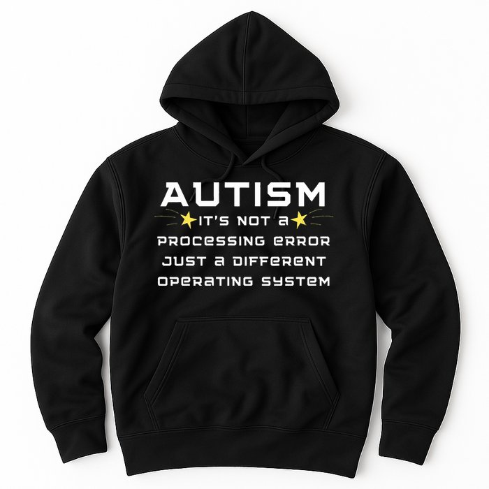Autism It's not a processing error Hoodie