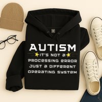 Autism It's not a processing error Hoodie