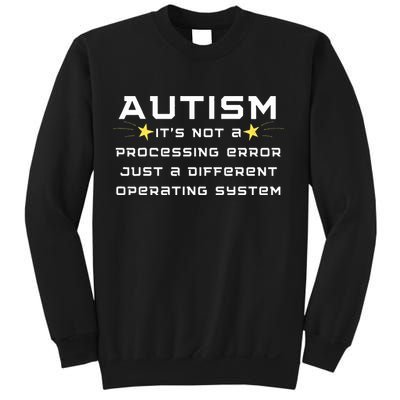 Autism It's not a processing error Sweatshirt
