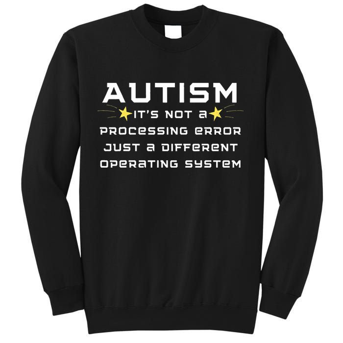 Autism It's not a processing error Sweatshirt