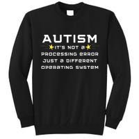 Autism It's not a processing error Tall Sweatshirt