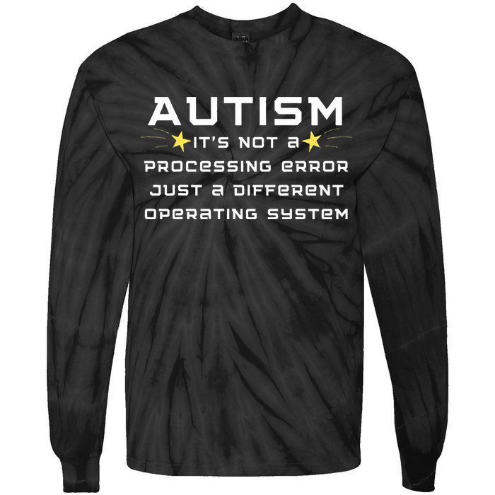 Autism It's not a processing error Tie-Dye Long Sleeve Shirt