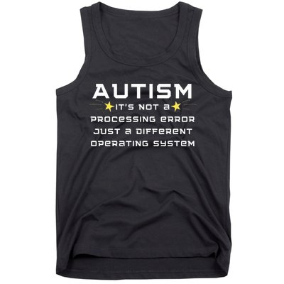 Autism It's not a processing error Tank Top
