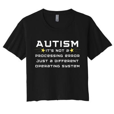 Autism It's not a processing error Crop Top