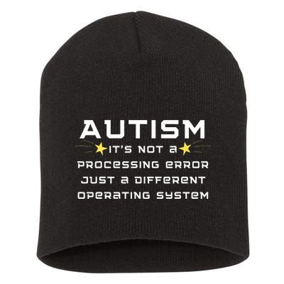 Autism It's not a processing error Short Acrylic Beanie