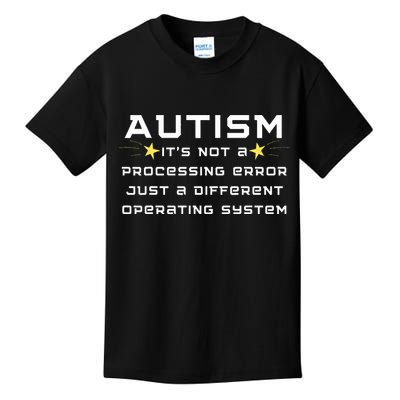 Autism It's not a processing error Kids T-Shirt