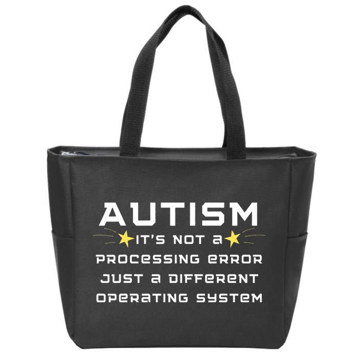 Autism It's not a processing error Zip Tote Bag