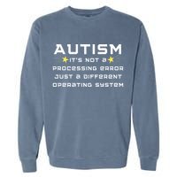 Autism It's not a processing error Garment-Dyed Sweatshirt
