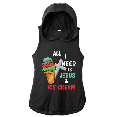 All I Need Is Jesus And Ice Cream Gift Ladies PosiCharge Tri-Blend Wicking Draft Hoodie Tank