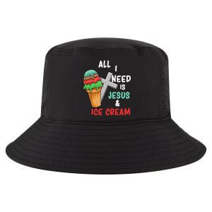 All I Need Is Jesus And Ice Cream Gift Cool Comfort Performance Bucket Hat