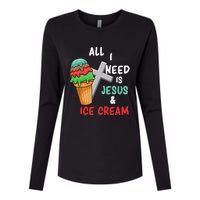 All I Need Is Jesus And Ice Cream Gift Womens Cotton Relaxed Long Sleeve T-Shirt