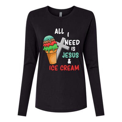 All I Need Is Jesus And Ice Cream Gift Womens Cotton Relaxed Long Sleeve T-Shirt