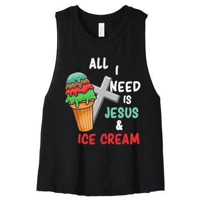 All I Need Is Jesus And Ice Cream Gift Women's Racerback Cropped Tank