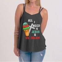 All I Need Is Jesus And Ice Cream Gift Women's Strappy Tank