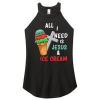 All I Need Is Jesus And Ice Cream Gift Women's Perfect Tri Rocker Tank