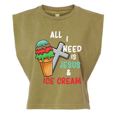 All I Need Is Jesus And Ice Cream Gift Garment-Dyed Women's Muscle Tee