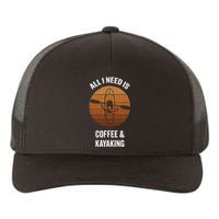 All I Need Is Coffee And Kayaking Vintage Kayak Paddling Gift Yupoong Adult 5-Panel Trucker Hat