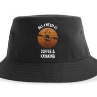 All I Need Is Coffee And Kayaking Vintage Kayak Paddling Gift Sustainable Bucket Hat