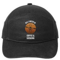 All I Need Is Coffee And Kayaking Vintage Kayak Paddling Gift 7-Panel Snapback Hat