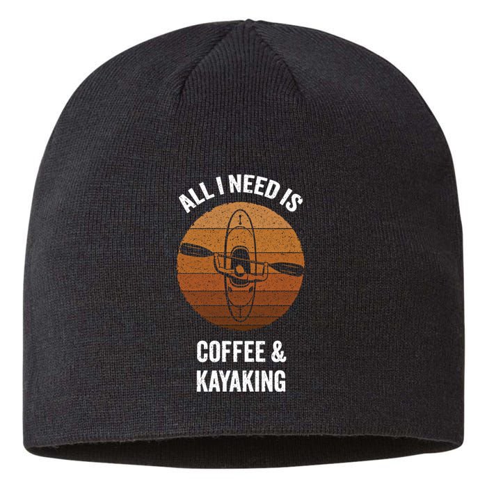 All I Need Is Coffee And Kayaking Vintage Kayak Paddling Gift Sustainable Beanie