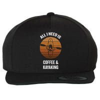 All I Need Is Coffee And Kayaking Vintage Kayak Paddling Gift Wool Snapback Cap