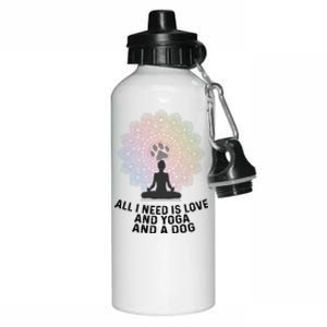 All I Need Is Love And Yoga And A Dog Yoga And Dog Lovers Great Gift Aluminum Water Bottle