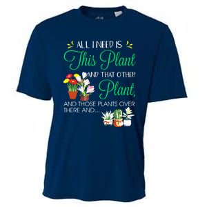 All I Need Is This Plant Gardening Plants Lover Gardener Cooling Performance Crew T-Shirt