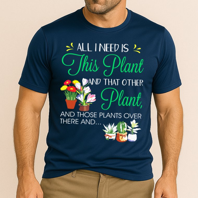All I Need Is This Plant Gardening Plants Lover Gardener Cooling Performance Crew T-Shirt