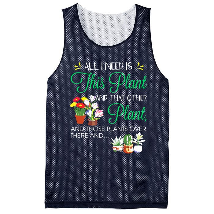 All I Need Is This Plant Gardening Plants Lover Gardener Mesh Reversible Basketball Jersey Tank