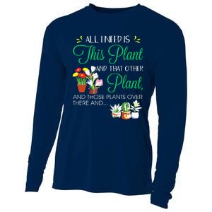 All I Need Is This Plant Gardening Plants Lover Gardener Cooling Performance Long Sleeve Crew