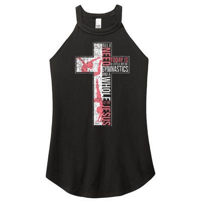 All I Need Is Gymnastics & Jesus Cross Faith Gymnast Women’s Perfect Tri Rocker Tank