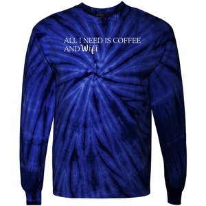 All I Need Is Coffee And Wifi Tie-Dye Long Sleeve Shirt