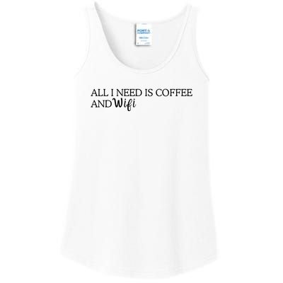 All I Need Is Coffee And Wifi Ladies Essential Tank