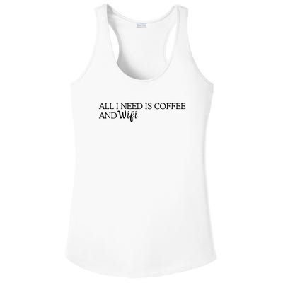 All I Need Is Coffee And Wifi Ladies PosiCharge Competitor Racerback Tank