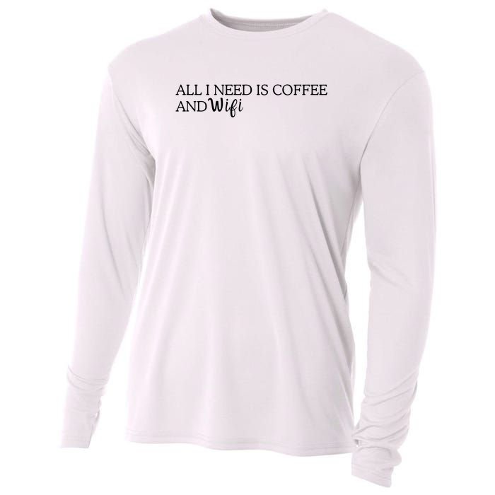 All I Need Is Coffee And Wifi Cooling Performance Long Sleeve Crew