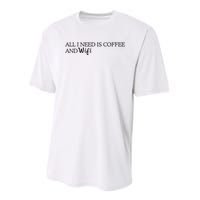 All I Need Is Coffee And Wifi Performance Sprint T-Shirt