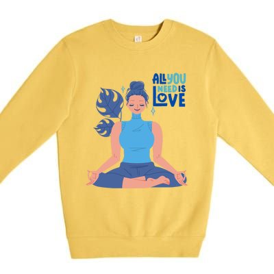 All I Need And You Need Is Love Yoga And A Dog Gift Premium Crewneck Sweatshirt