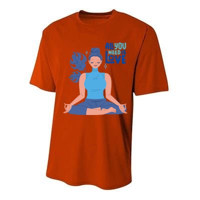 All I Need And You Need Is Love Yoga And A Dog Gift Performance Sprint T-Shirt