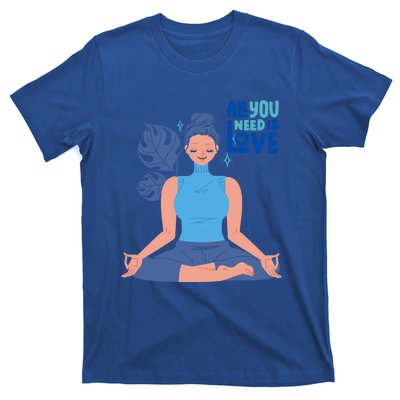 All I Need And You Need Is Love Yoga And A Dog Gift T-Shirt