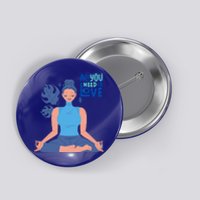 All I Need And You Need Is Love Yoga And A Dog Gift Button