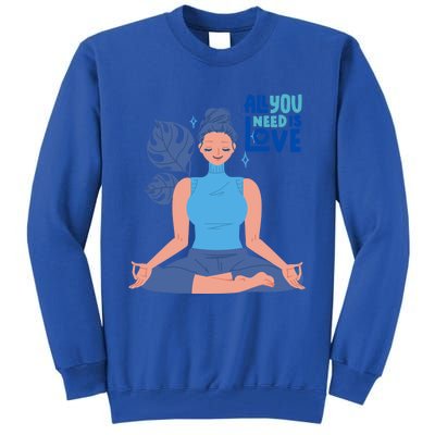 All I Need And You Need Is Love Yoga And A Dog Gift Tall Sweatshirt