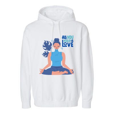 All I Need And You Need Is Love Yoga And A Dog Gift Garment-Dyed Fleece Hoodie