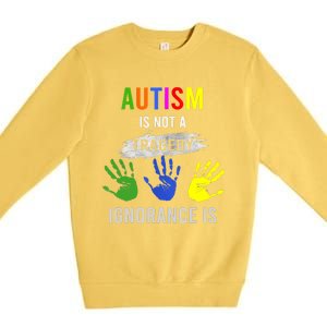 Autism Is Not A Tragedy Ignorance Is Funny Autism Premium Crewneck Sweatshirt